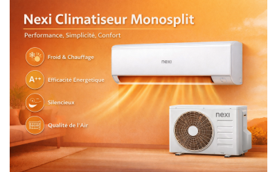 Nexi Climatiseur Monosplit : performance, simplicité et confort thermique